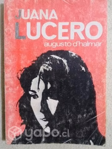 Juana Lucero.Augusto D'halmar.1973