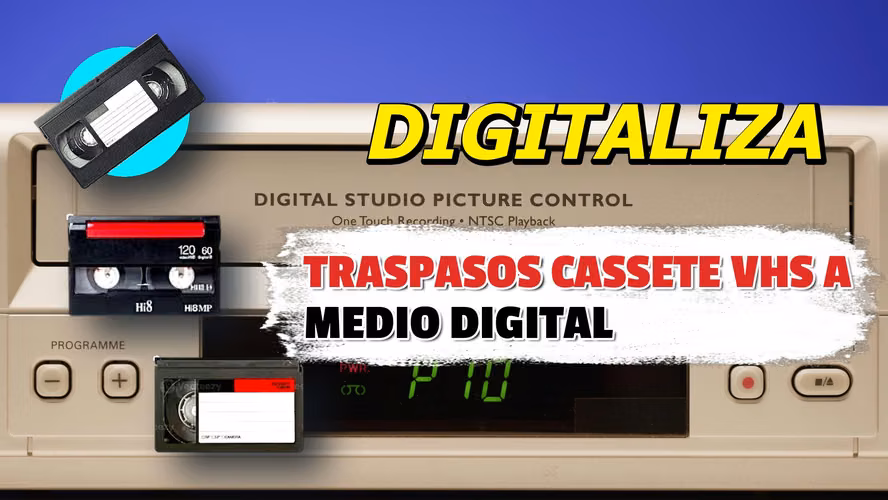 Trapasos cassete VHS a medio digital