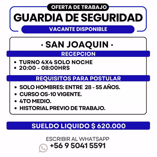 GUARDIA DE SEGURIDAD - SAN JOAQUIN - PROVIDENCIA - HUECHURABA - QUILICURA