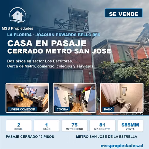 Casa 2 Dorm pasaje cerrado Metro San Jose La Florida