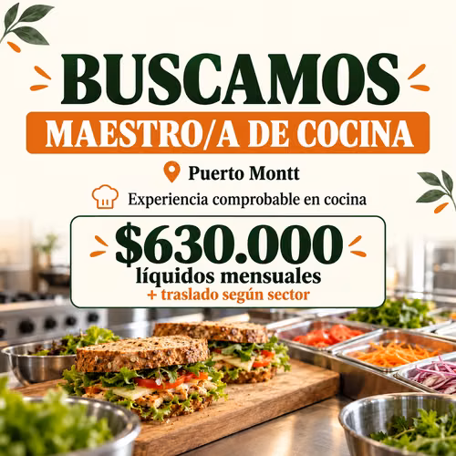 Maestro/a de cocina – $630.000 líquidos + traslado