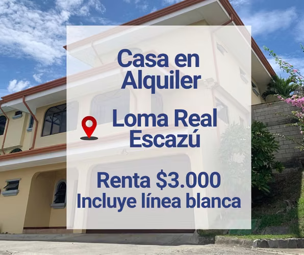 Casa en alquiler con línea blanca en Loma Real | Guachipelín, San Rafael - Escazú