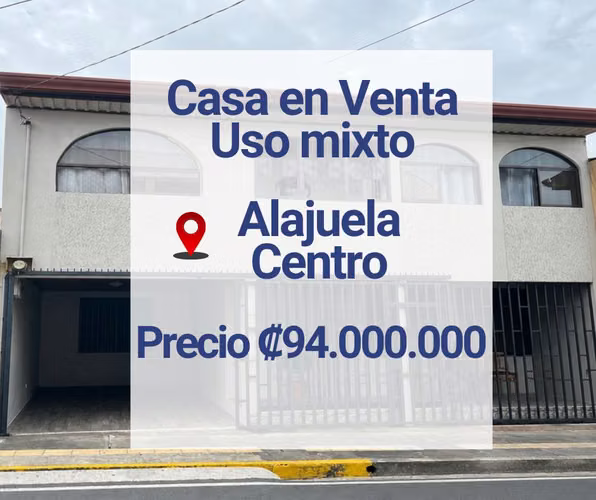 Casa en venta en Alajuela Centro – Uso de suelo mixto
