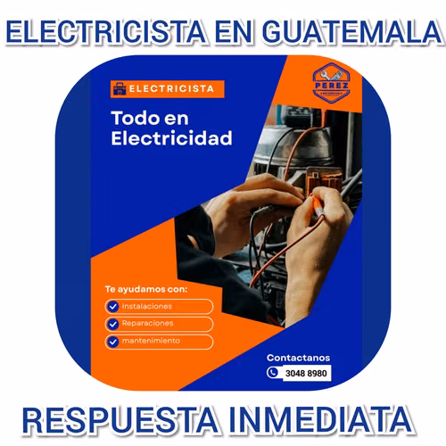 ELECTRICISTA EN GUATE ELECTRICISTA CERTIFICADO