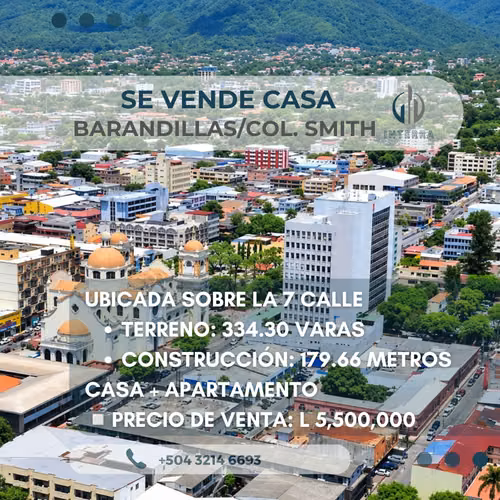 Se Vende Casa de Habitación en Barrio Barandillas/Col. Smith San Pedro Sula