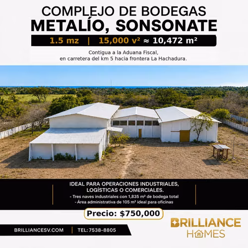Complejo industrial Bodegas en Metalío, zona Frontera La Hachadura