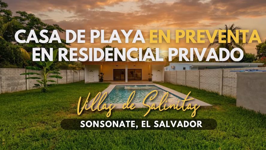 Invierte en tu casa de playa en preventa en Villas de Salinitas