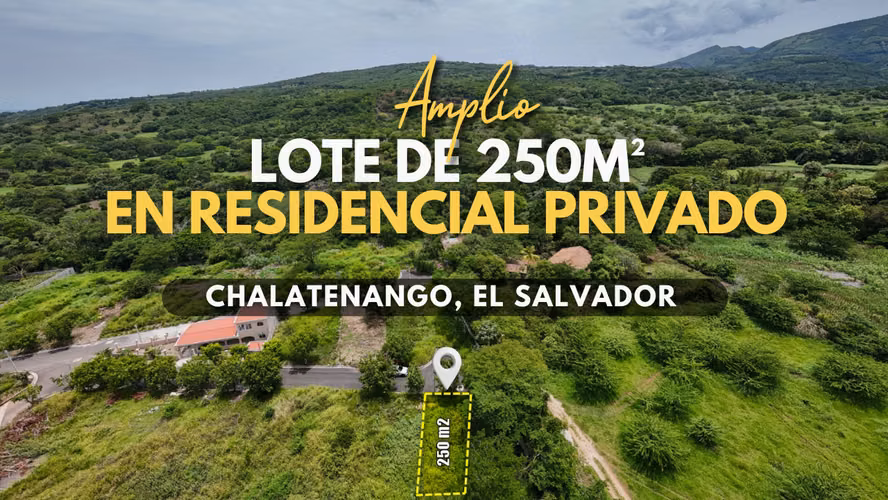 Lote de 250m² en Residencial en Chalatenango