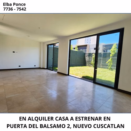 CASA EN ALQUILER, A ESTRENAR, EN PUERTA DEL BALSAMO 2, NUEVO CUSCATLAN