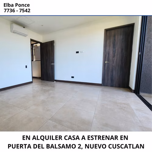 CASA EN ALQUILER, A ESTRENAR, EN PUERTA DEL BALSAMO 2, NUEVO CUSCATLAN
