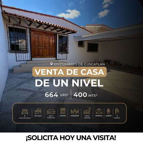 CASA DE UN NIVEL EN RESIDENCIAL CUMBRES DE CUSCATLÁN, ANTIGUO CUSCATLÁN