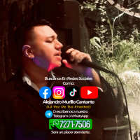 ALEJANDRO MURILLO CANTANTE SOLISTA (La Voz De Tus Eventos)